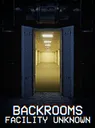 Backrooms: Facility Unknown cover art